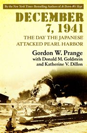December 7, 1941 : the day the Japanese attacked Pearl Harbor cover image