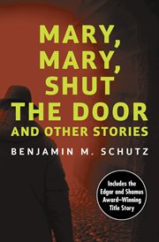 Mary, Mary, shut the door : and other stories cover image