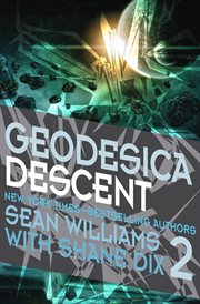 Geodesica. Book two, Descent cover image