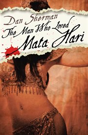 The man who loved Mata Hari cover image