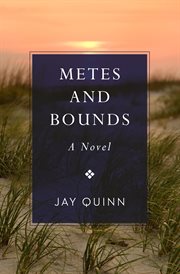 Metes and bounds: a novel cover image