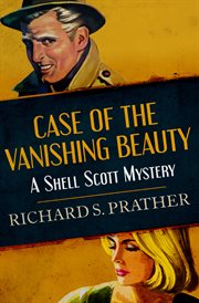 Case of the vanishing beauty : a Shell Scott mystery cover image