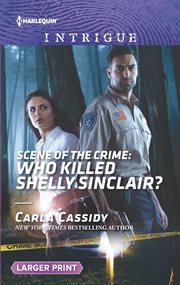 Scene of the crime : who killed Shelly Sinclair? cover image