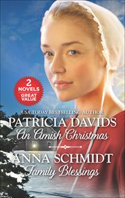 An Amish Christmas : Family blessings cover image