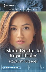 Island Doctor to Royal Bride? cover image