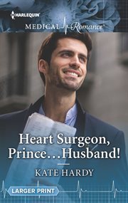 Heart Surgeon, Prince. . . Husband! cover image