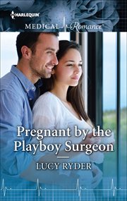 Pregnant by the Playboy Surgeon cover image