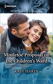 Mistletoe Proposal on the Children's Ward cover image
