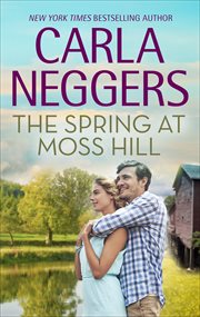 The Spring at Moss Hill : Swift River Valley Novels cover image