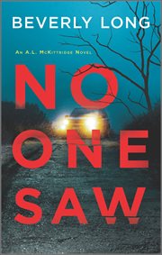 No One Saw : A.L. McKittridge Novels cover image