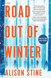 Road Out of Winter : A Novel cover image