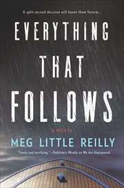 Everything That Follows : A Novel cover image
