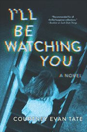 I'll Be Watching You : A Novel cover image