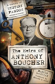 The Heirs of Anthony Boucher : A History of Mystery Fandom cover image