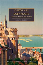 Death Has Deep Roots : A Second World War Mystery cover image