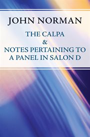 The Calpa ;: &, Notes pertaining to a panel in Salon D cover image
