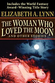The woman who loved the moon cover image