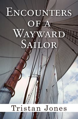 Cover image for Encounters of a Wayward Sailor