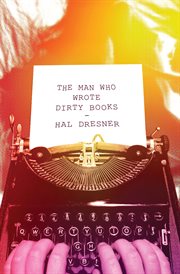 The Man Who Wrote Dirty Books cover image