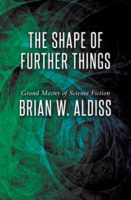 Cover image for The Shape of Further Things