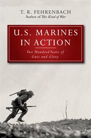 U.S. Marines in action : two hundred years of guts and glory cover image