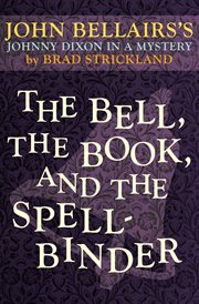 The bell, the book, and the spellbinder cover image