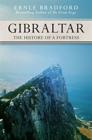 Gibraltar : the History of a Fortress cover image