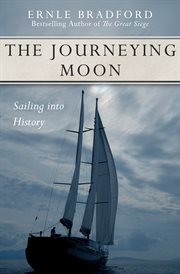 The journeying moon : sailing into history cover image