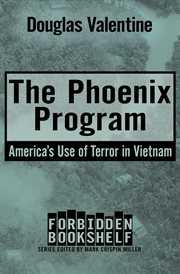 The Phoenix program : America's use of terror in Vietnam cover image