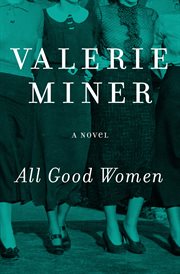 All good women: a novel cover image