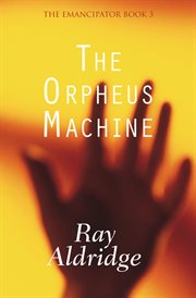 The Orpheus Machine cover image