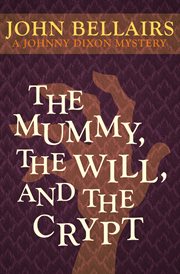 The mummy, the will, and the crypt cover image