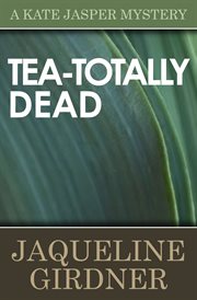 Tea-Totally Dead cover image