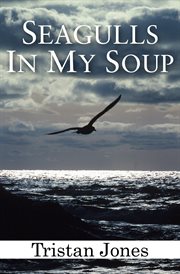 Seagulls in my soup cover image