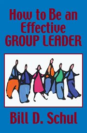 How to Be an Effective Group Leader cover image