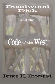 Deadwood Dick and the code of the West cover image