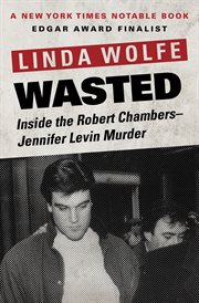 Wasted : the preppie murder cover image