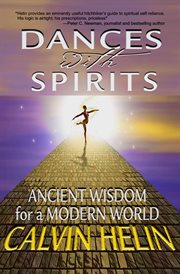 Dances with Spirits: Ancient Wisdom for a Modern World cover image