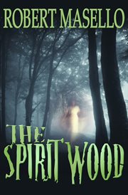 The Spirit Wood The Spirit Wood