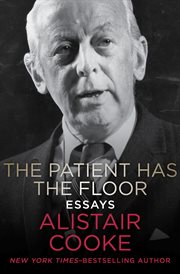 Patient Has the Floor: Essays cover image