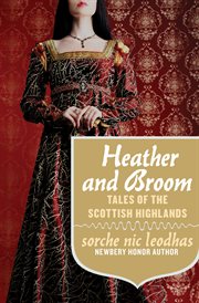 Heather and broom: tales of the Scottish highlands cover image