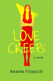 Love creeps : a novel cover image
