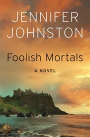 Foolish Mortals: a Novel cover image