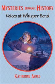 Voices at Whisper Bend cover image