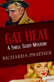 Gat heat : a Shell Scott mystery cover image