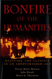 Bonfire of the humanities: rescuing the classics in an impoverished age cover image