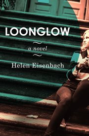 Loonglow : a novel cover image