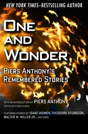 One and wonder : Piers Anthony's remembered stories cover image