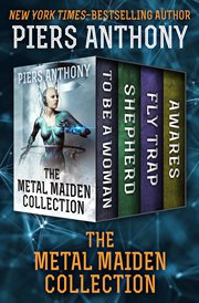 The Metal Maiden Collection: To Be a Woman, Shepherd, Fly Trap, and Awares cover image