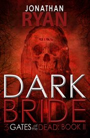 Dark bride. Book II, 3 Gates of the Dead cover image